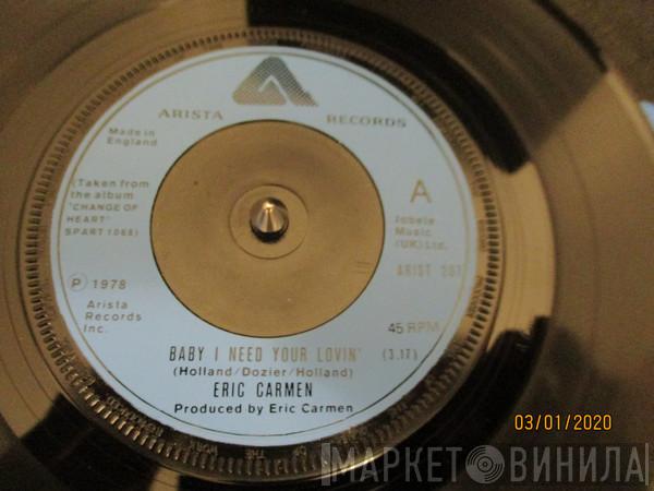Eric Carmen - Baby, I Need Your Lovin'