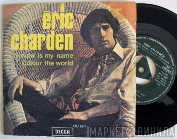 Eric Charden - Sorrow Is My Name / Colour The World