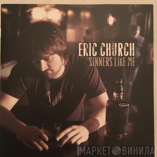 Eric Church - Sinners Like Me