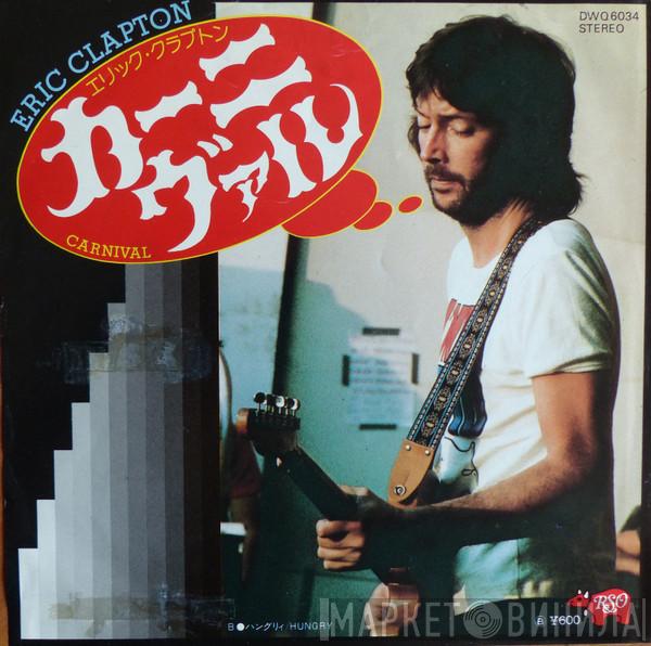  Eric Clapton  - Carnival / Hungry