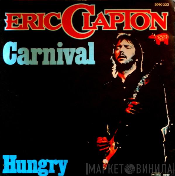  Eric Clapton  - Carnival / Hungry