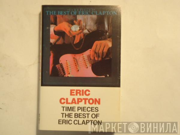  Eric Clapton  - Time Pieces / The Best Of Eric Clapton