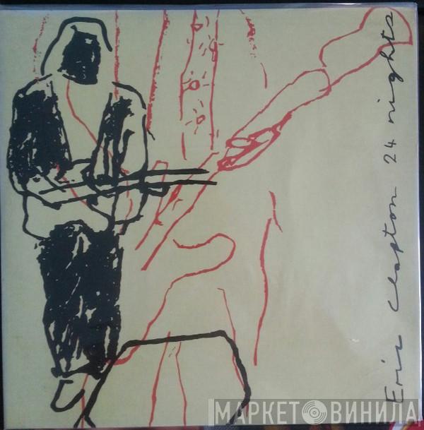  Eric Clapton  - 24 Nights
