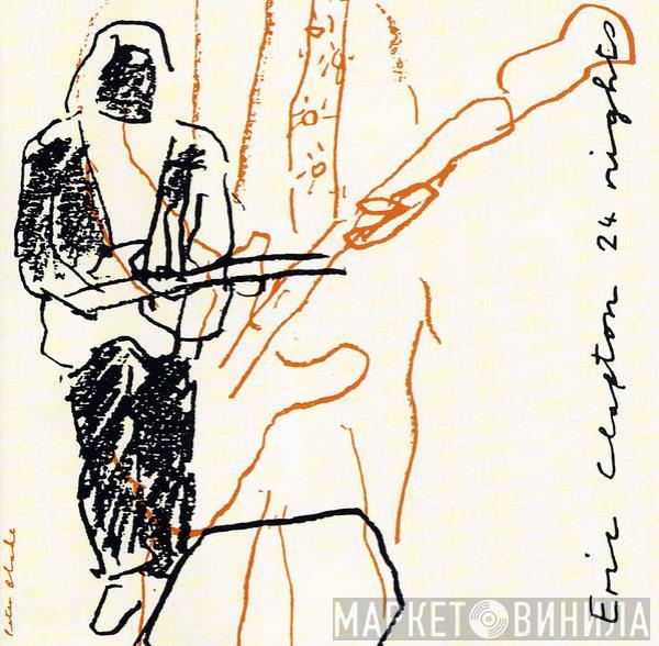  Eric Clapton  - 24 Nights