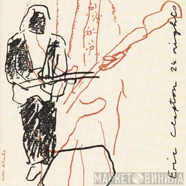  Eric Clapton  - 24 Nights