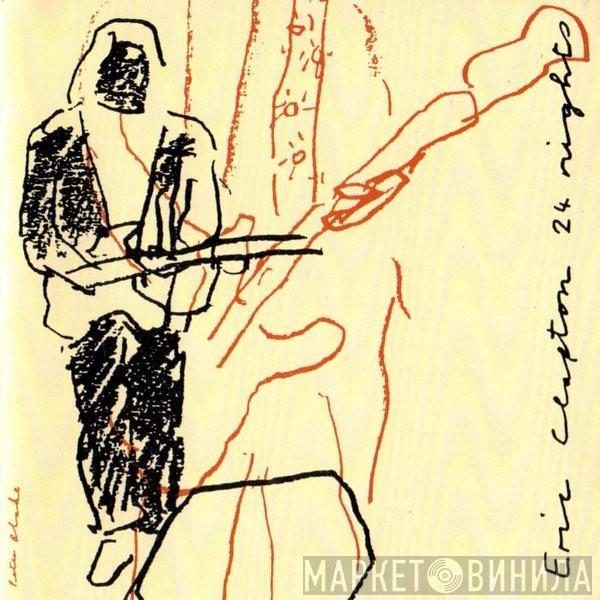  Eric Clapton  - 24 Nights