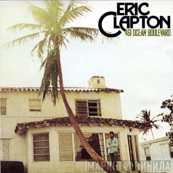  Eric Clapton  - 461 Ocean Boulevard
