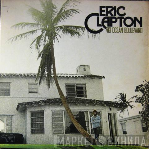  Eric Clapton  - 461 Ocean Boulevard
