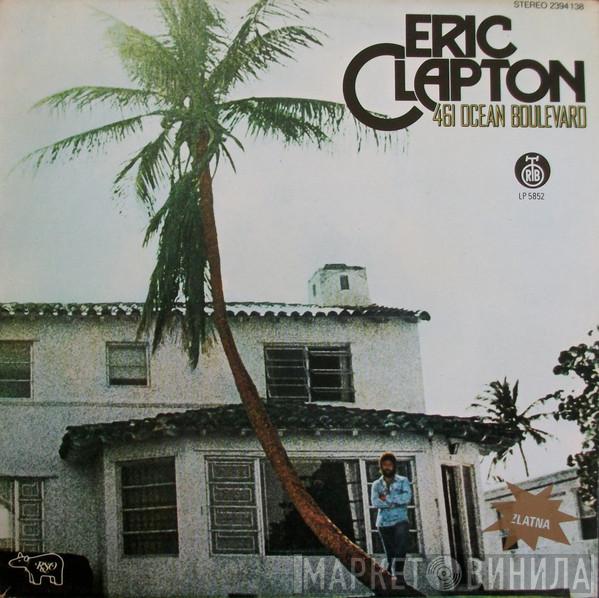  Eric Clapton  - 461 Ocean Boulevard