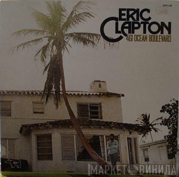  Eric Clapton  - 461 Ocean Boulevard