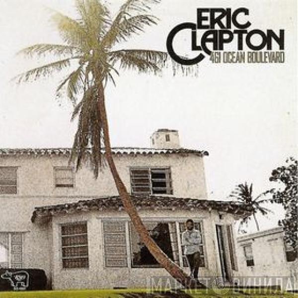  Eric Clapton  - 461 Ocean Boulevard