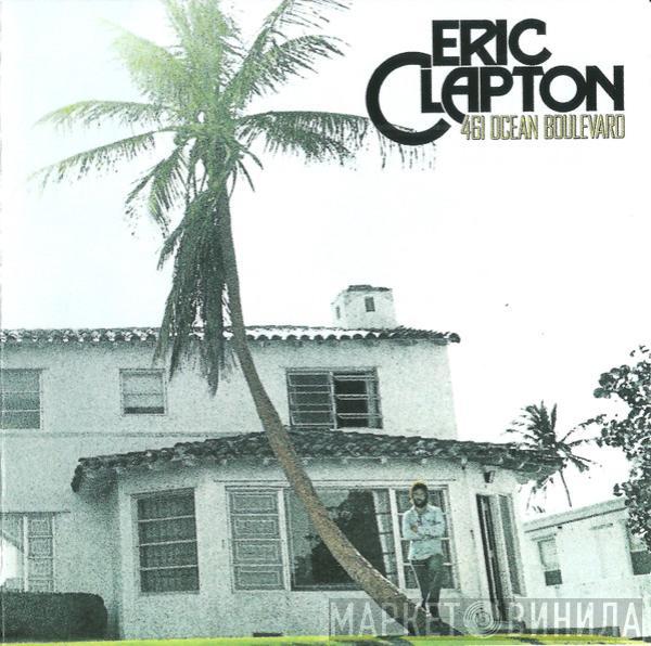  Eric Clapton  - 461 Ocean Boulevard