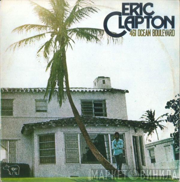  Eric Clapton  - 461 Ocean Boulevard