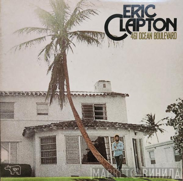  Eric Clapton  - 461 Ocean Boulevard