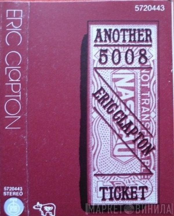  Eric Clapton  - Another Ticket