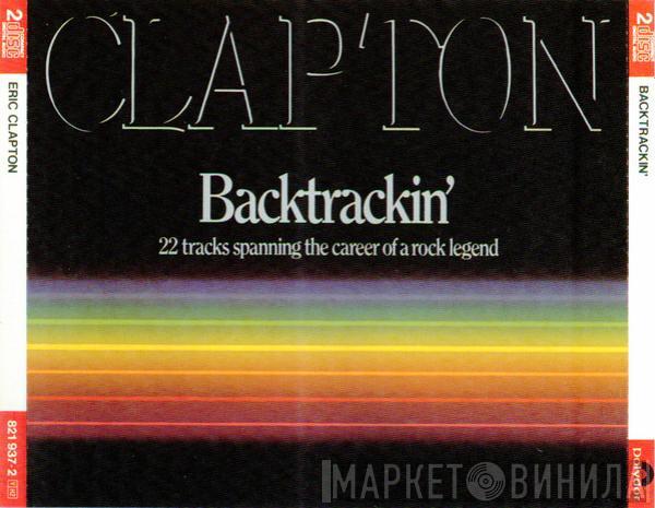  Eric Clapton  - Backtrackin' (22 Tracks Spanning The Career Of A Rock Legend)