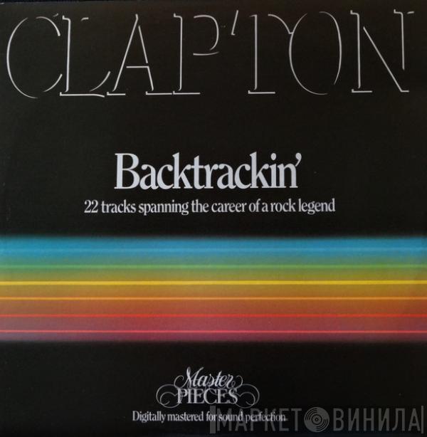 Eric Clapton - Backtrackin' (22 Tracks Spanning The Career Of A Rock Legend)