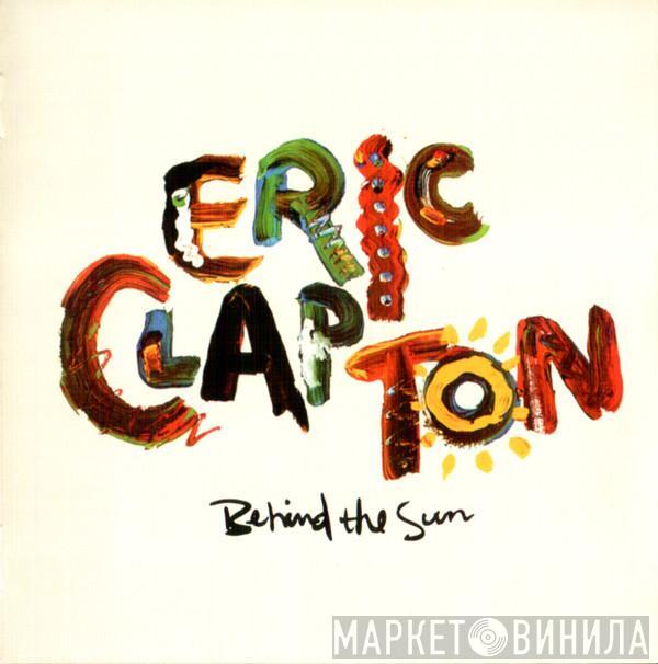  Eric Clapton  - Behind The Sun