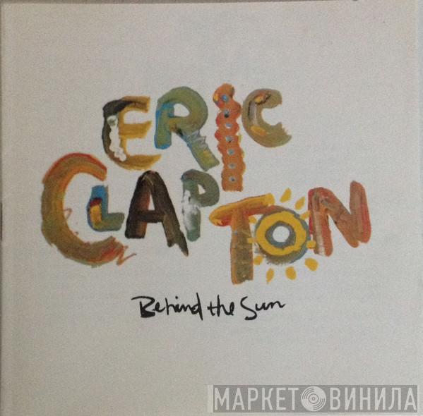  Eric Clapton  - Behind The Sun