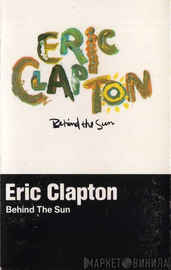  Eric Clapton  - Behind The Sun