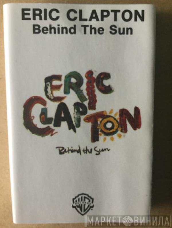  Eric Clapton  - Behind The Sun