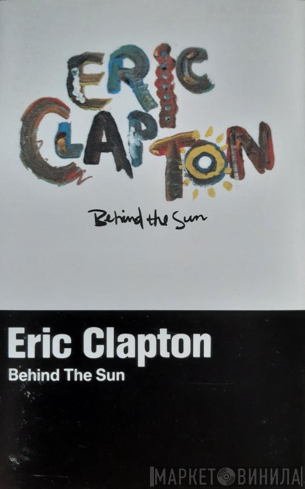  Eric Clapton  - Behind The Sun