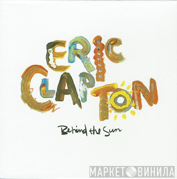  Eric Clapton  - Behind The Sun