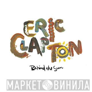  Eric Clapton  - Behind The Sun