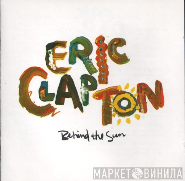  Eric Clapton  - Behind The Sun