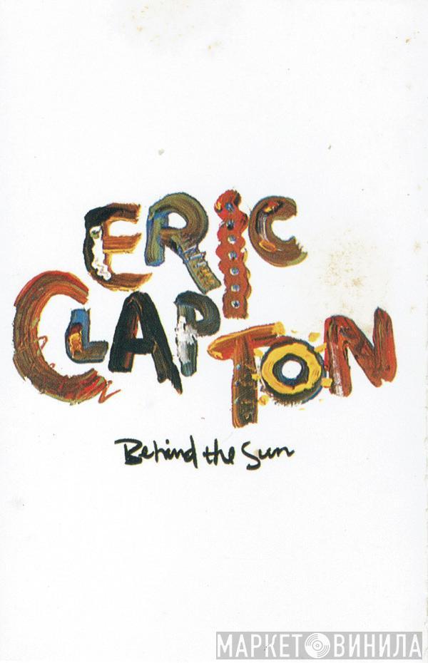  Eric Clapton  - Behind The Sun
