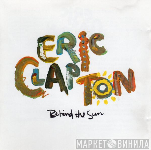 Eric Clapton  - Behind The Sun