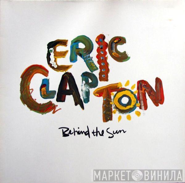 Eric Clapton - Behind The Sun