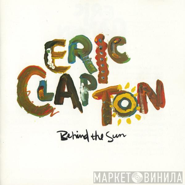  Eric Clapton  - Behind The Sun