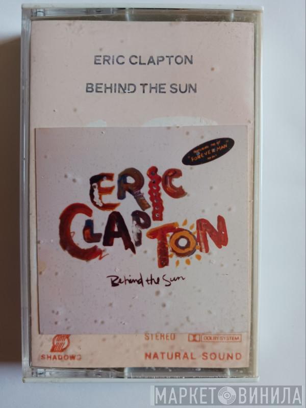  Eric Clapton  - Behind the Sun