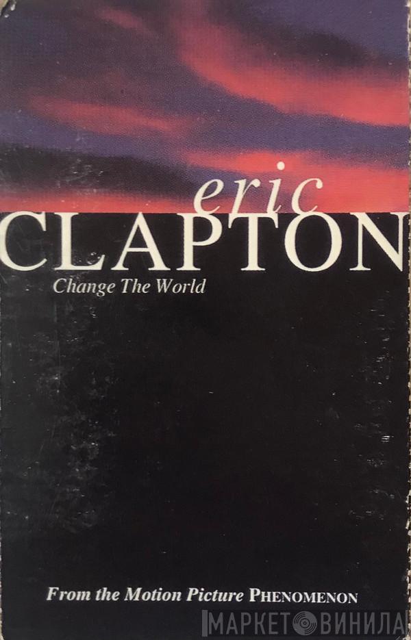  Eric Clapton  - Change The World