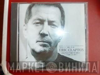  Eric Clapton  - Change The World