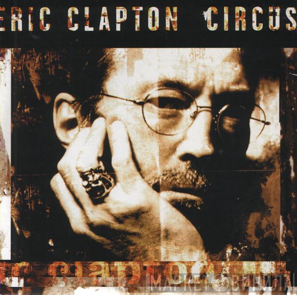  Eric Clapton  - Circus