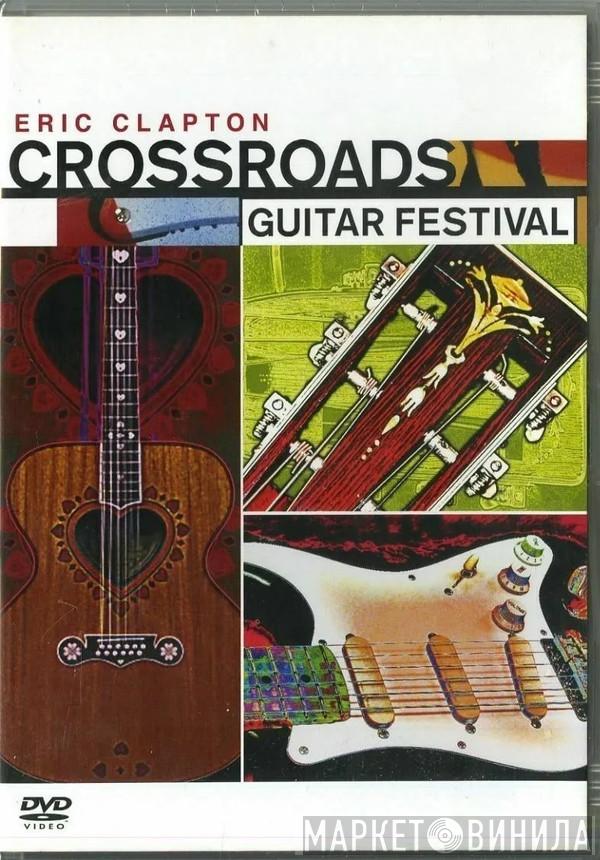  Eric Clapton  - Crossroads Guitar Festival