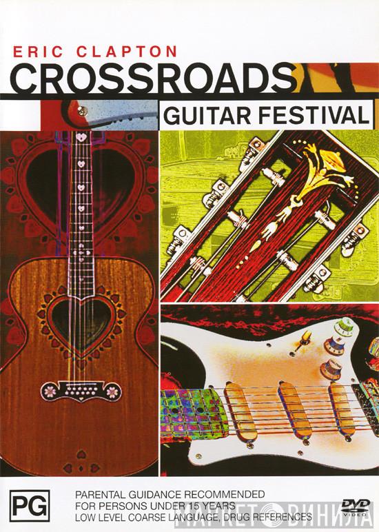  Eric Clapton  - Crossroads Guitar Festival