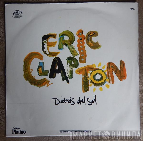  Eric Clapton  - Detras Del Sol