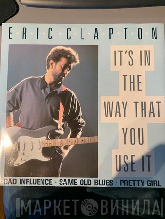  Eric Clapton  - It's In The Way That You Use It
