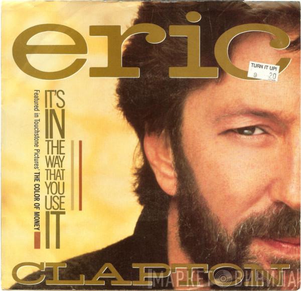 Eric Clapton  - It's In The Way That You Use It
