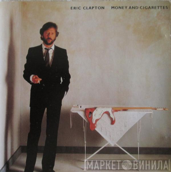 Eric Clapton - Money And Cigarettes