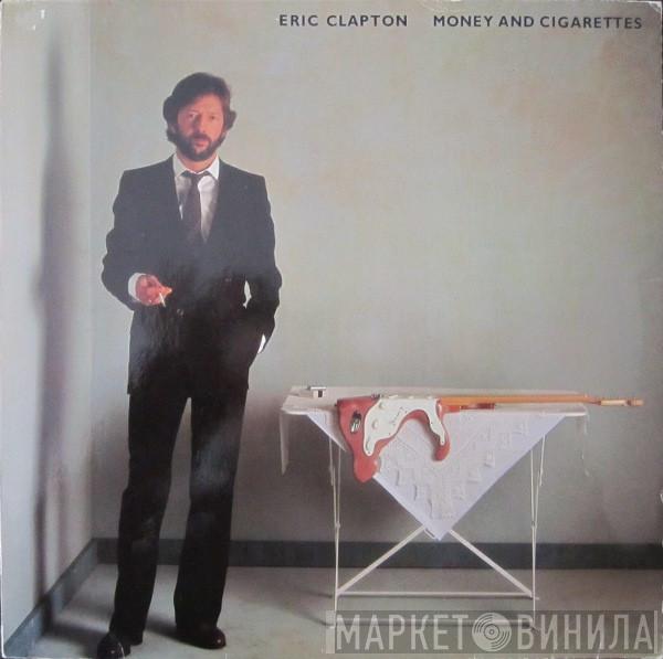  Eric Clapton  - Money And Cigarettes