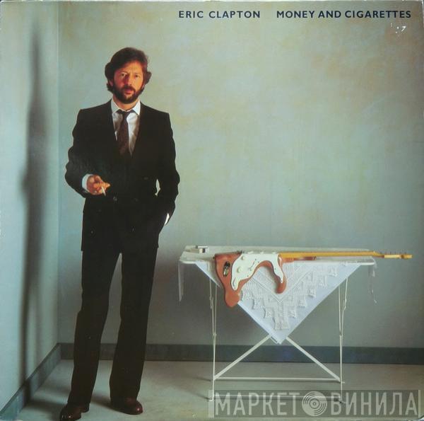 Eric Clapton - Money And Cigarettes
