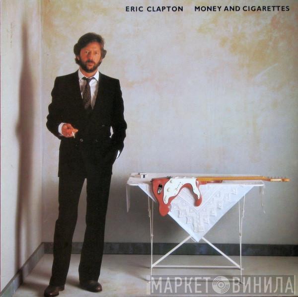  Eric Clapton  - Money And Cigarettes