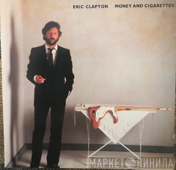  Eric Clapton  - Money And Cigarettes