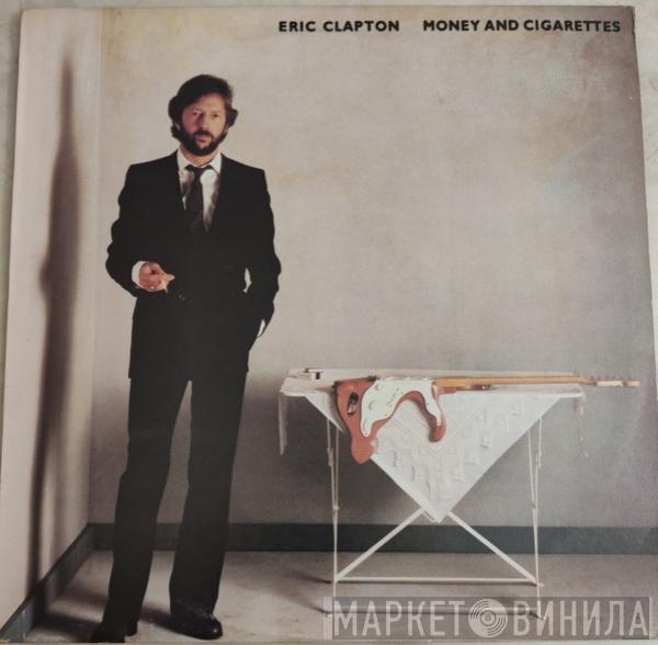  Eric Clapton  - Money And Cigarettes