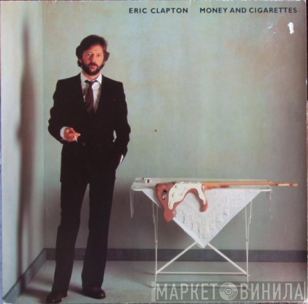 Eric Clapton - Money And Cigarettes