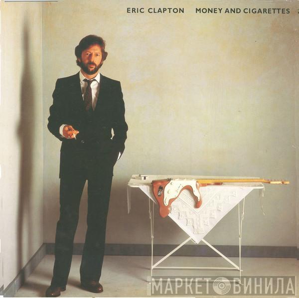  Eric Clapton  - Money And Cigarettes